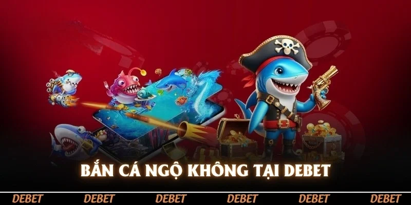 Bắn cá Ngộ Không tại DEBET