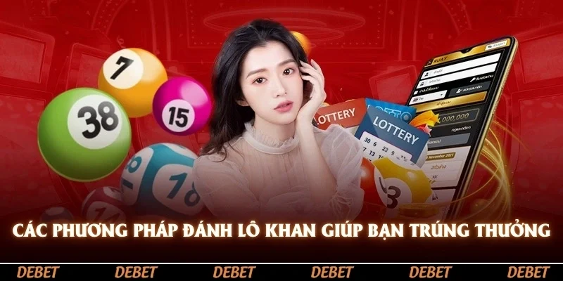 Các phương pháp đánh lô khan giúp bạn tăng cơ hội trúng thưởng