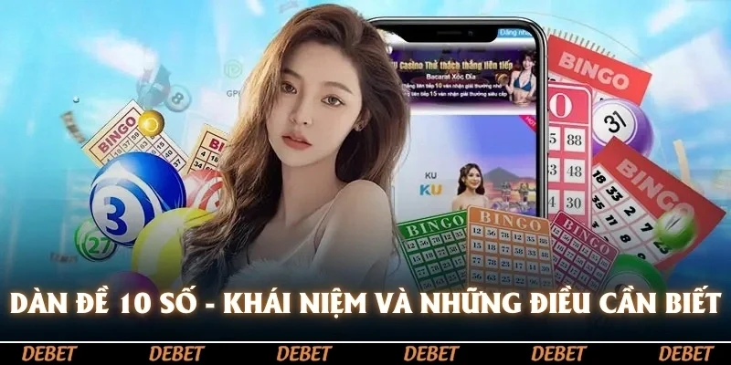 Dàn đề 10 số - Khái niệm và những điều cần biết