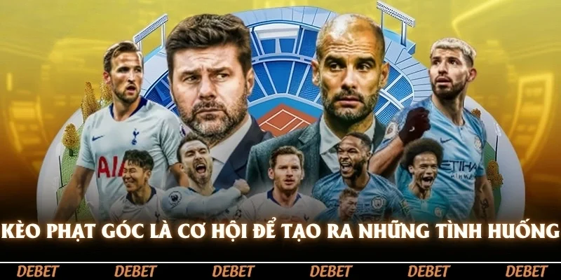 Kèo phạt góc là cơ hội để các đội tạo ra những tình huống nguy hiểm