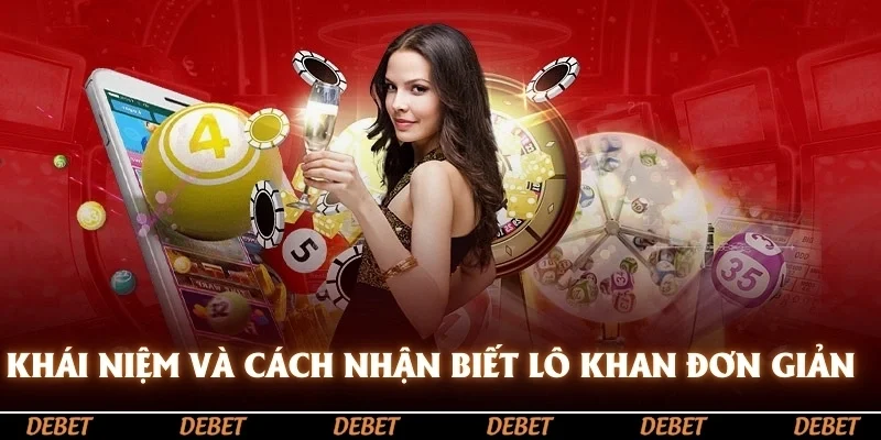 Khái niệm và cách nhận biết lô khan đơn giản  